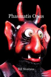 Phasmatis Opus von Bill Montana