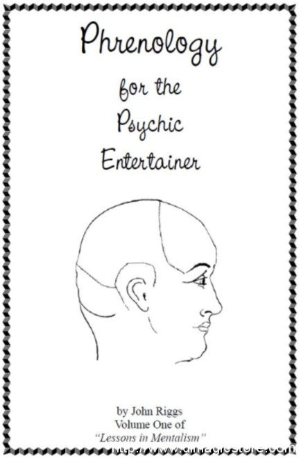 Phrenology For The Psychic Entertainer Vol. One By John Riggs