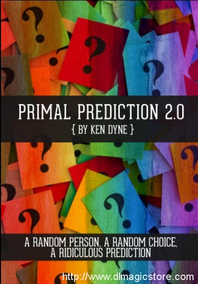Primal Prediction 2.0 By Ken Dyne