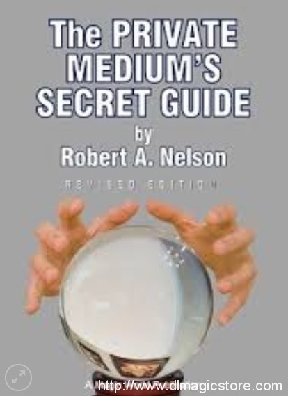 Private Medium’s Secret Guide by Robert Nelson