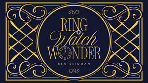 R.W.W. (Ring Watch Wonder) by Ben Seidman