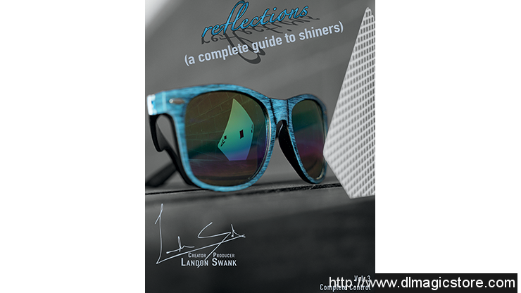 Reflections (A Complete Guide To Shiners) by Landon Swank