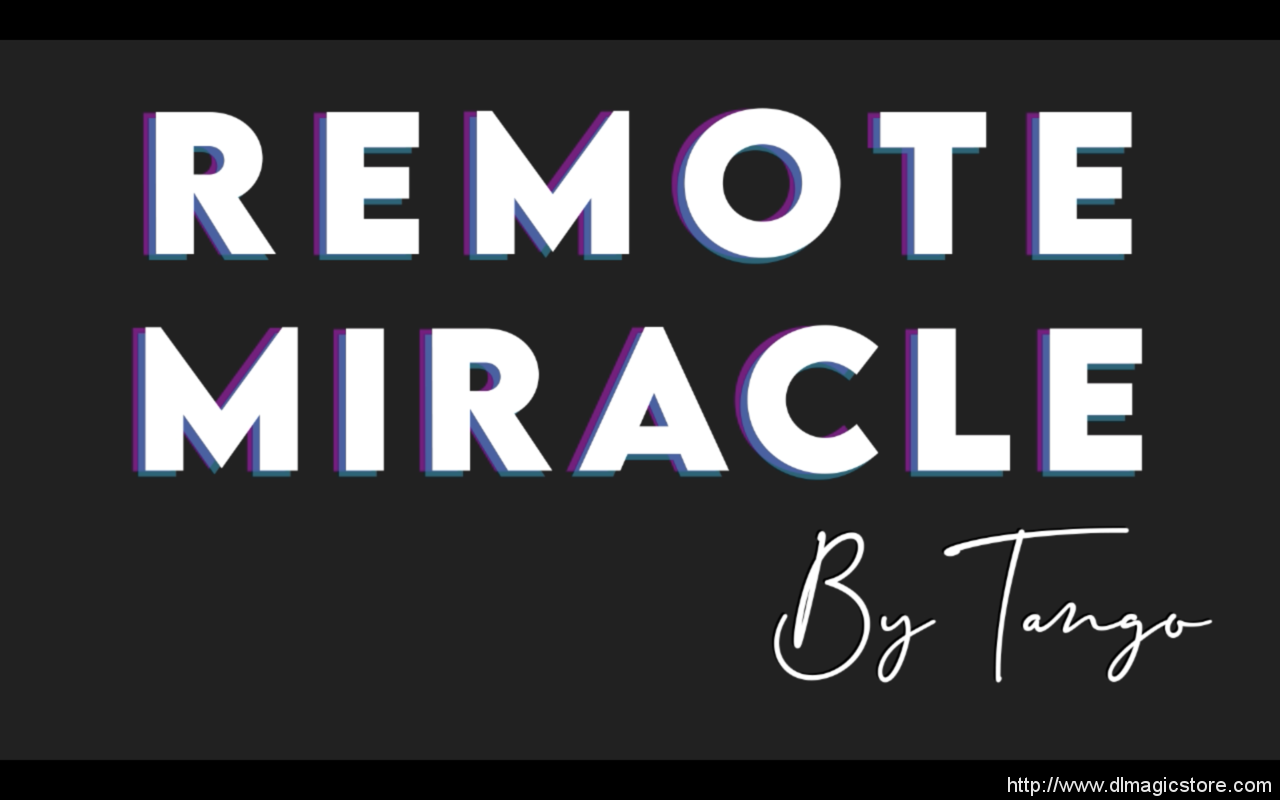 Remote Miracle by Tango (Instant Download)