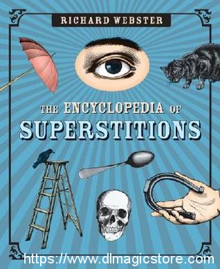 Richard Webster – The Encyclopedia of Superstitions