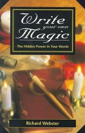 Richard Webster – Write Your Own Magic The Hidden Power in Your Words