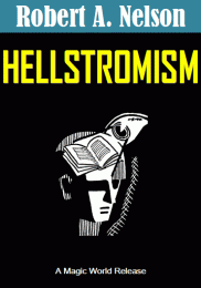 Robert A. Nelson – Hellstromism(Revised Edition 2017)