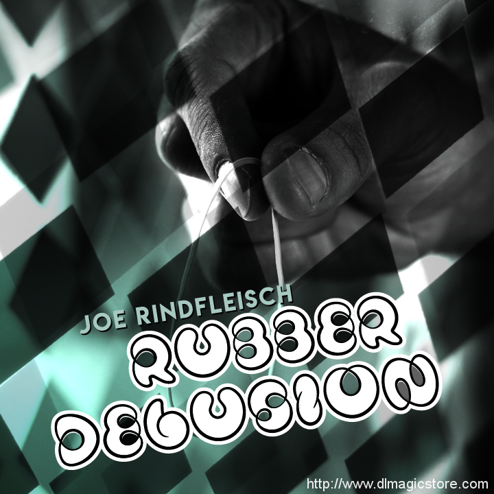 Rubber Delusion by Joe Rindfleisch (Instant Download)