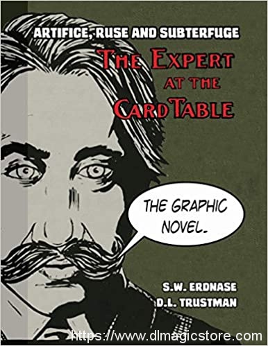 S.W.Erdnase and D.L.Trustman – The Expert at the Card Table The Graphic Novel