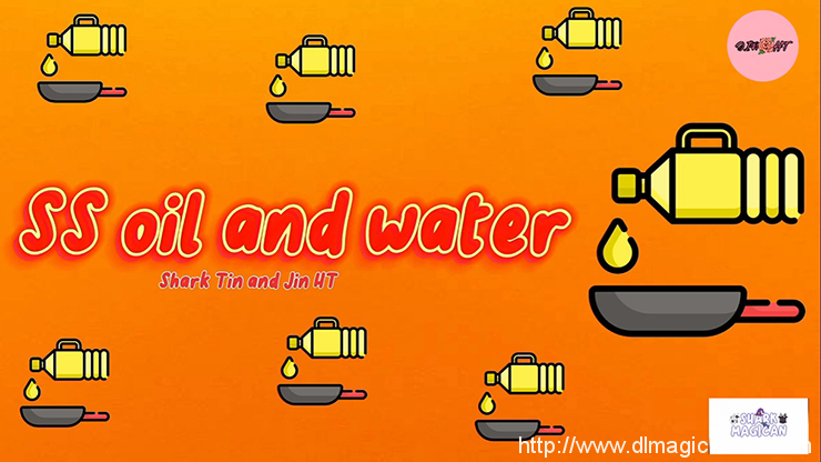 SS Oil and Water by Shark Tin and Jin HT