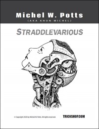 STRADDLEVARIOUS by Michel W. Potts