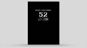 Scott Alexander – 52 (Video+PDF)