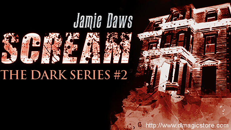 Scream by Jamie Dawes (Gimmick Not included)