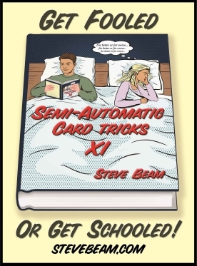 Semi-Automatic Card Tricks – VOLUME 11 by Steve Beam