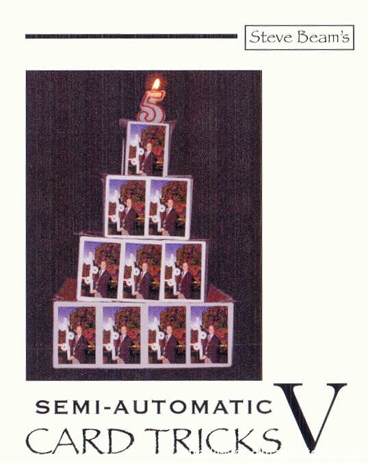 Semi-Automatic Card Tricks Vol 5 By Steve Beam