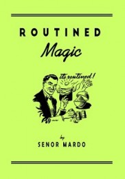 Senor Mardo – Routined Magic