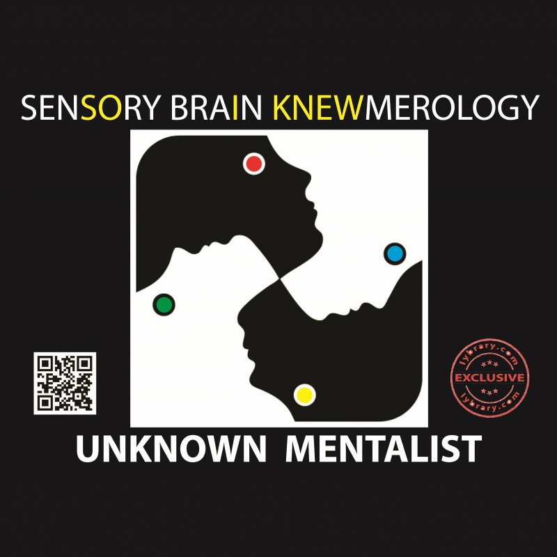 Sensory Brain Knewmerology by Unknown Mentalist