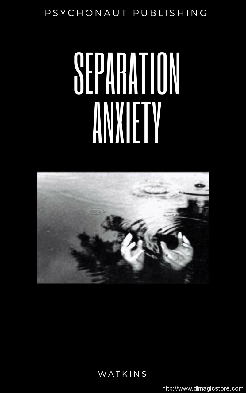 Separation Anxiety by Watkins (Instant Download)