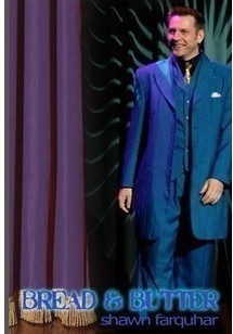 Shawn Farquhar – Bread & Butter