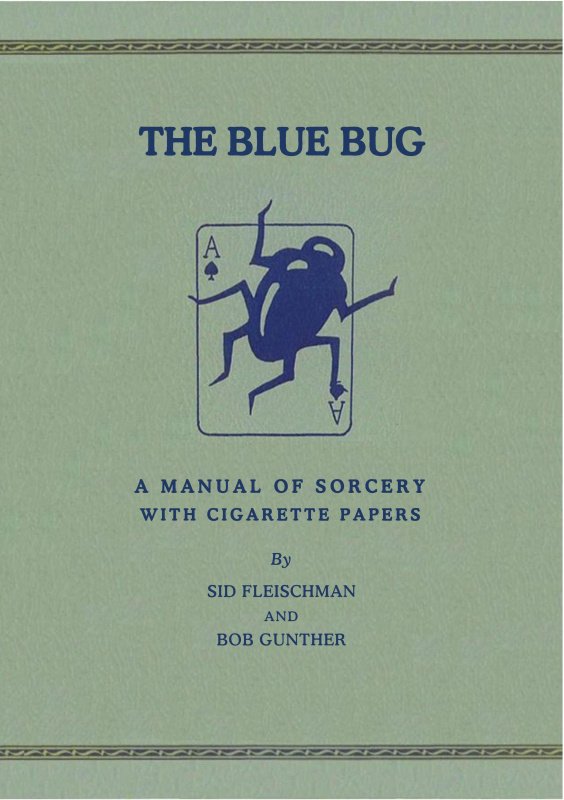 Sid Fleischman & Bob Gunther – The Blue Bug – A Manual Of Sorcery With Cigarette Papers