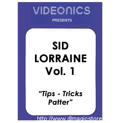 Sid Lorraine Vol. 1 – Tips – Tricks – Patter