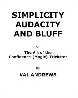 Simplicity, Audacity and Bluff by Val Andrews