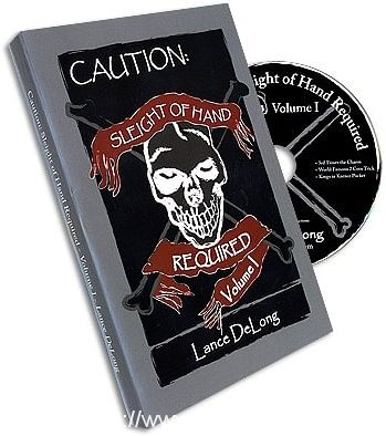 Sleight of Hand Required – Volume 1 by Lance DeLong
