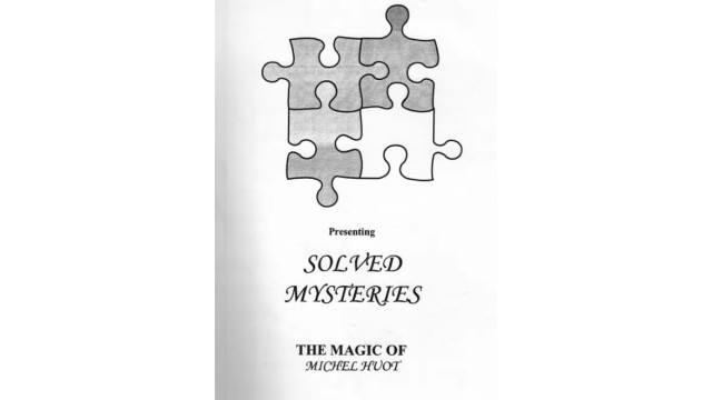 Solved Mysteries by Michel Huot