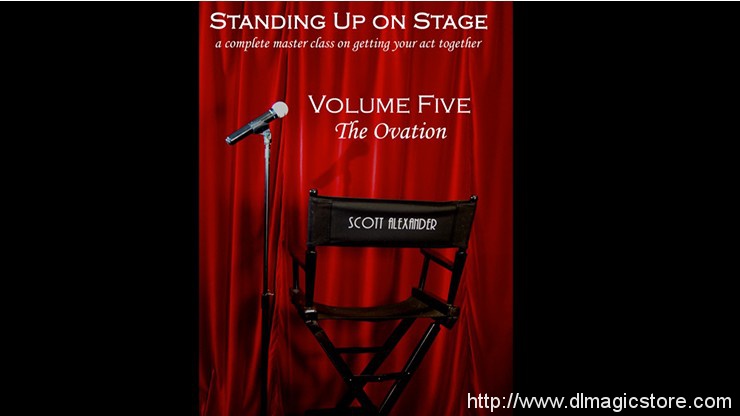 Standing Up On Stage Volume 5 The Ovation by Scott Alexander
