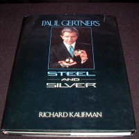 Richard Kaufman – Paul Gertner’s Steel and Silver