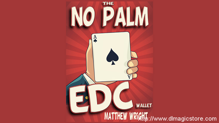 THE NO PALM EDC WALLET by Matthew Wright