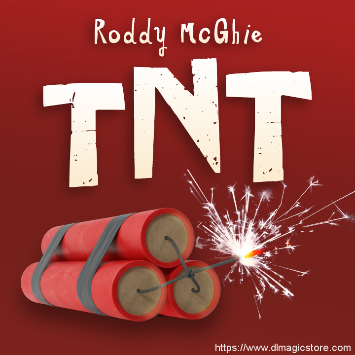 TNT by Roddy McGhie (Gimmick Not Included)