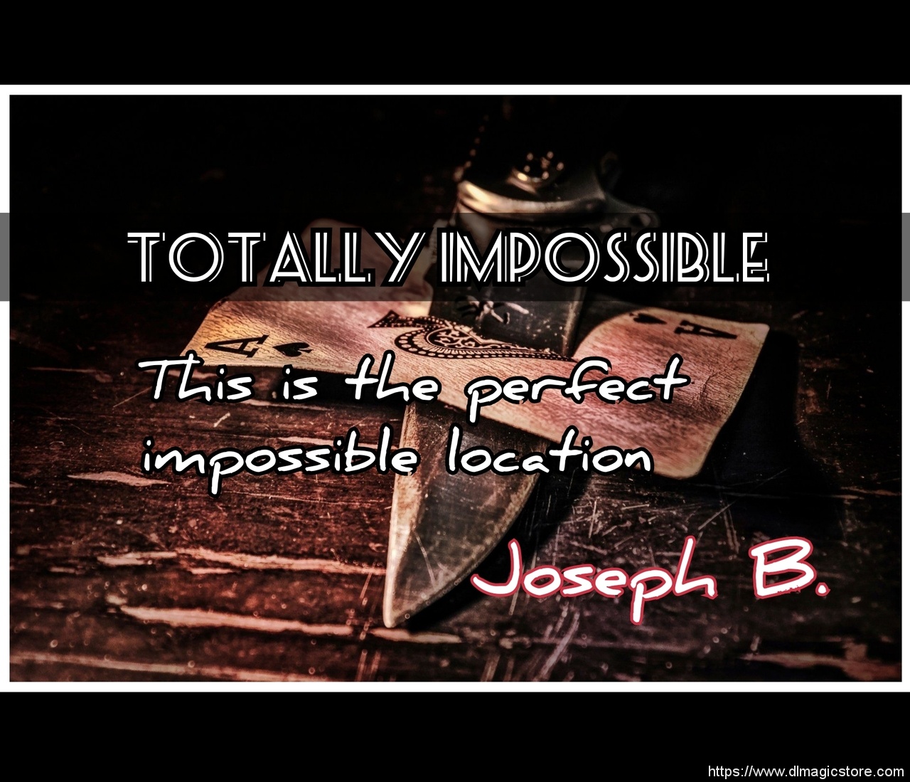 TOTALLY IMPOSSIBLE by Joseph B. (Instant Download)