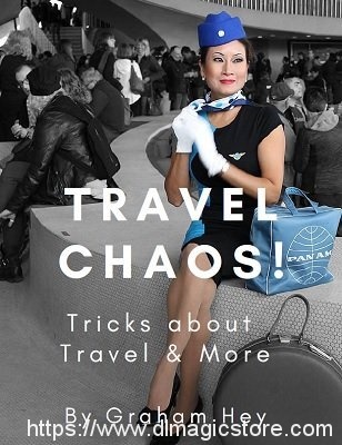 TRAVEL CHAOS! by Graham Hey (Instant Download)