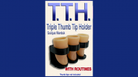 TRIPLE THUMB TIP HOLDER by Quique Marduk (Gimmick Not Included)
