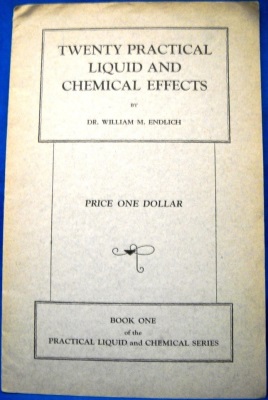 TWENTY PRACTICAL LIQUID AND CHEMICAL EFFECT by Dr. William M. Endlich