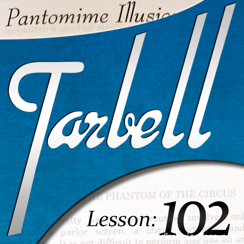 Tarbell 102: Pantomime Illusions (Instant Download)