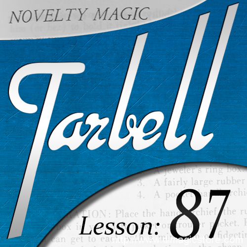 Dan Harlan – Tarbell 87: Novelty Magic Part 1 (Instant Download)