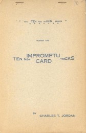 Ten New Impromptu Card Tricks by Charles Thorton Jordan