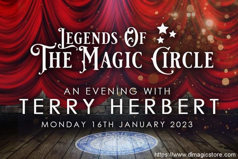 Terry Herbert – Legends of The Magic Circle (16 Jan 2023)