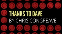Thanks To Dave by Chris Congreave