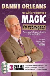 The Art of Presenting Magic For Teenagers by Danny Orleans
