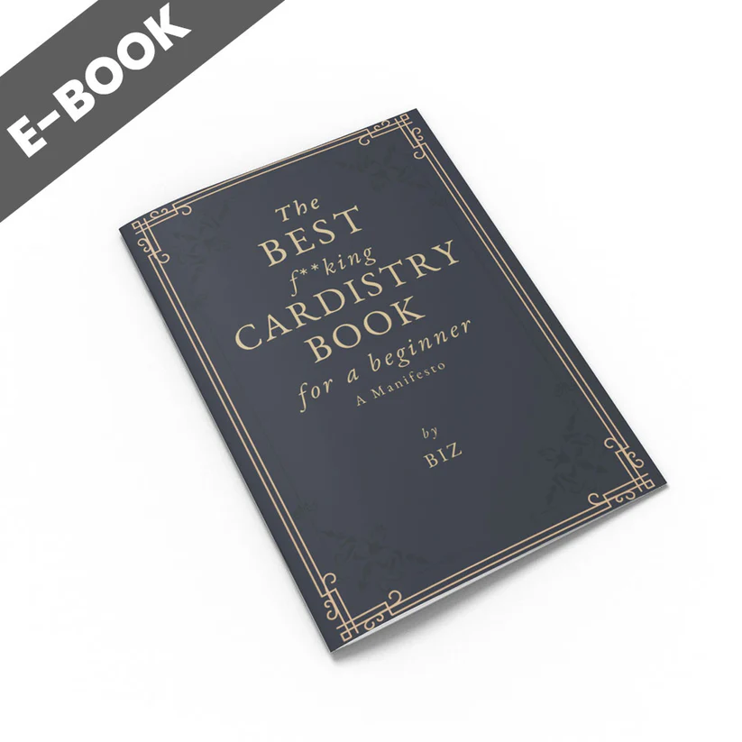 The Best F**king Cardistry Book For A Beginner by Biz