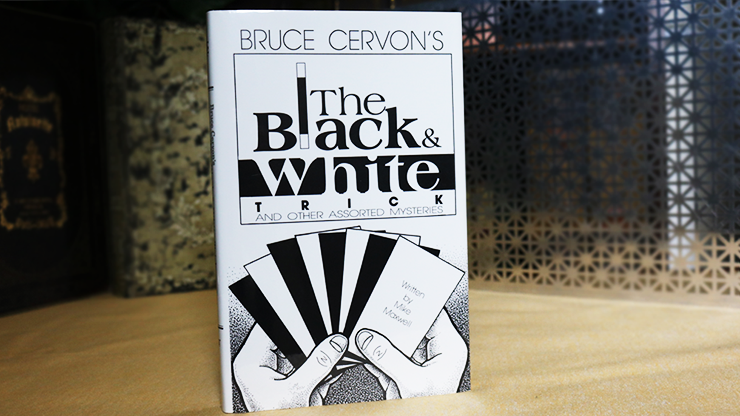 Bruce Cervon’s The Black and White Trick and other assorted Mysteries by Mike Maxwell