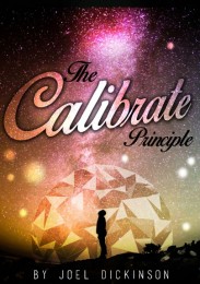 The Calibrate Principle By Joel Dickinson