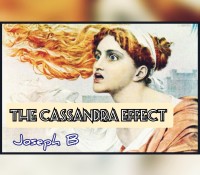 The Cassandra Effect by Joseph B. (Instant Download)