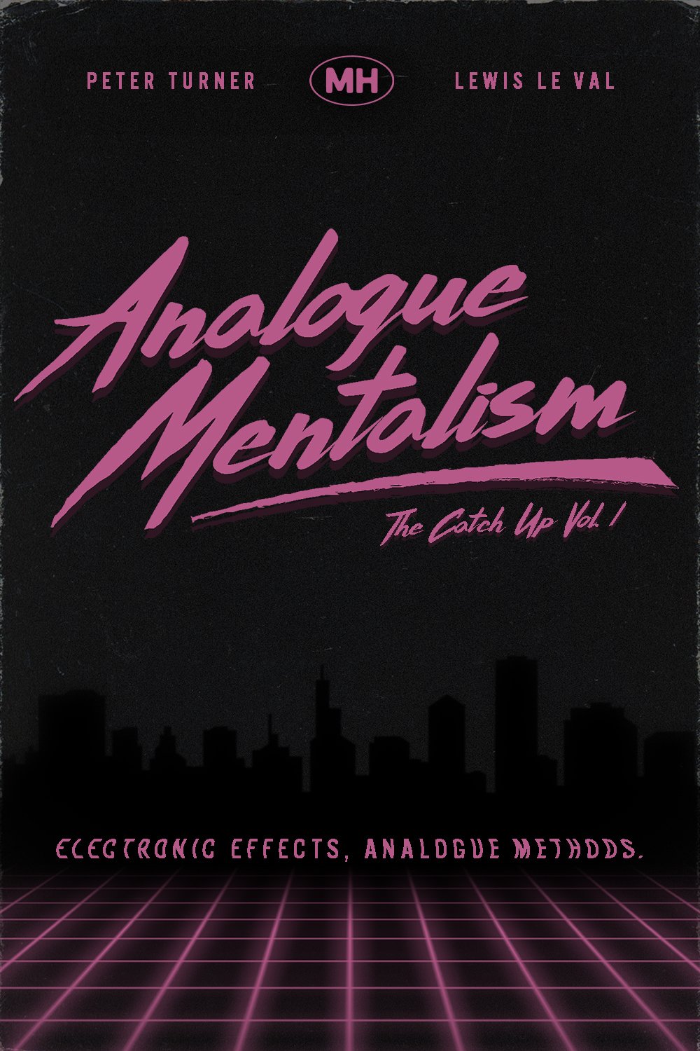 The Catch Up Vol. 1 – Analogue Mentalism By Peter Turner and Lewis Le Val