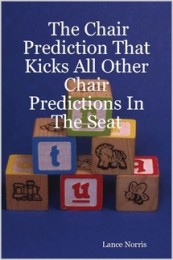 The Chair Prediction That Kicks All Other Chair Predictions In The Seat By Lance Norris