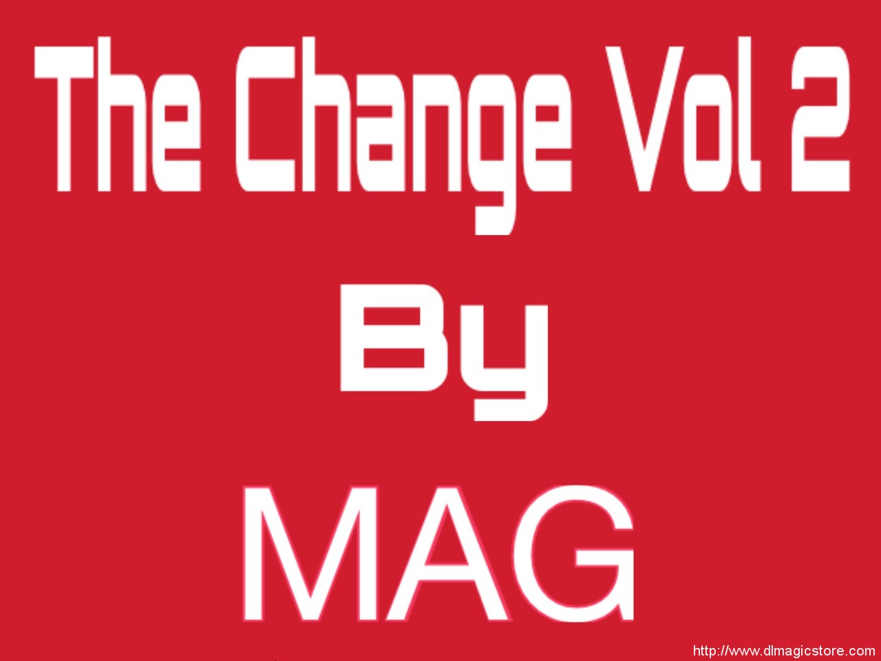 The Change Vol 2 by MAG (Magic Heart Team)