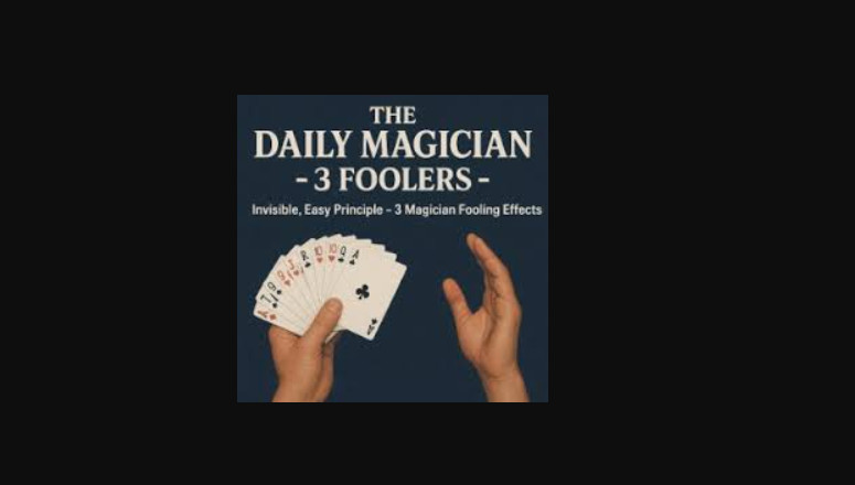 The Daily Magician – 3 Foolers
