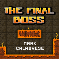 The Final Boss by Mark Calabrese (Instant Download)